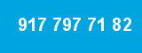 917 797 71 82